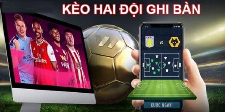 Kèo hai đội ghi bàn